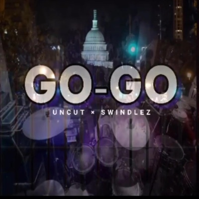 Go Go (feat. UnCut) - Single