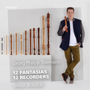 Georg Philipp Telemann: 12 Fantasias (12 Recorders) - Simon Borutzki