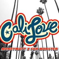 Cali Love (feat. FDR Mon$ter) - Single - $Moneymatt