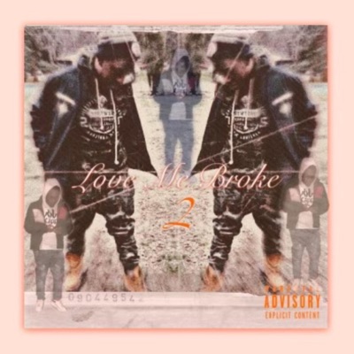 Love Me Broke 2