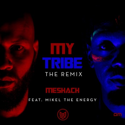 My Tribe (feat. Mikel The Energy) [The Remix] - Single