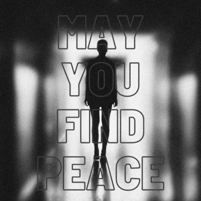 MAY YOU FIND PEACE (feat. Cursed) - Single