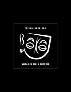 Dengarkan Wiśnia Bakajoko, tonton video musik, baca bio, lihat tanggal tur & lainnya!