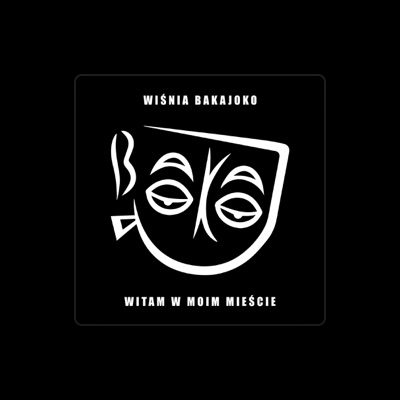 Hör dir Wiśnia Bakajoko an, schau dir Musikvideos an, lies die Biografie, finde Tourdaten und mehr!