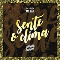 Sente o Clima - Single - Mc Gão & DJ Kley