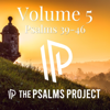 Volume 5: Psalms 39-46 - The Psalms Project new Song
