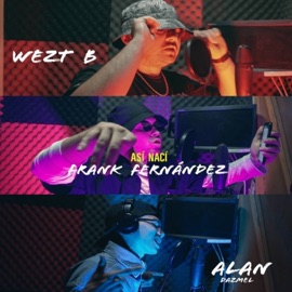 Así Nací (feat. Alan Dazmel & Wezt B) Frank Fernandez