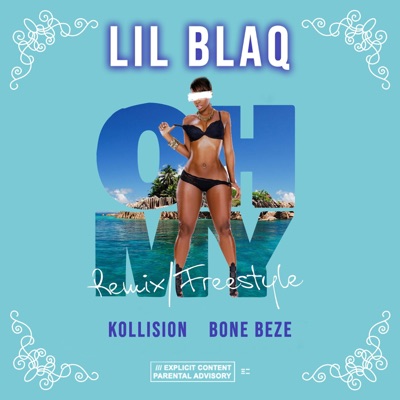 OH MY (feat. Kollision and Bone Beze) - Single