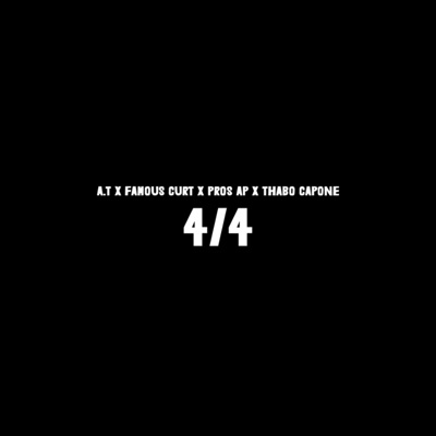 4/4 (feat. A.T., Pros AP & Thabo Capone) - Single
