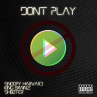Dont Play (feat. Sh60ter King Brainz) - Single - Snoopy Harvard