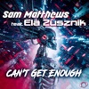 Can't Get Enough (feat. Ela Zusznik) - Single