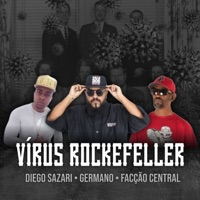 Vírus Rockefeller - Single - GERMANO RAPPER, Diego Sazari & Facção Central