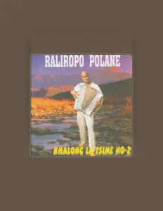 聆聽 Raliropo Polane、觀看音樂影片、閱讀小傳、查看巡演日期等！