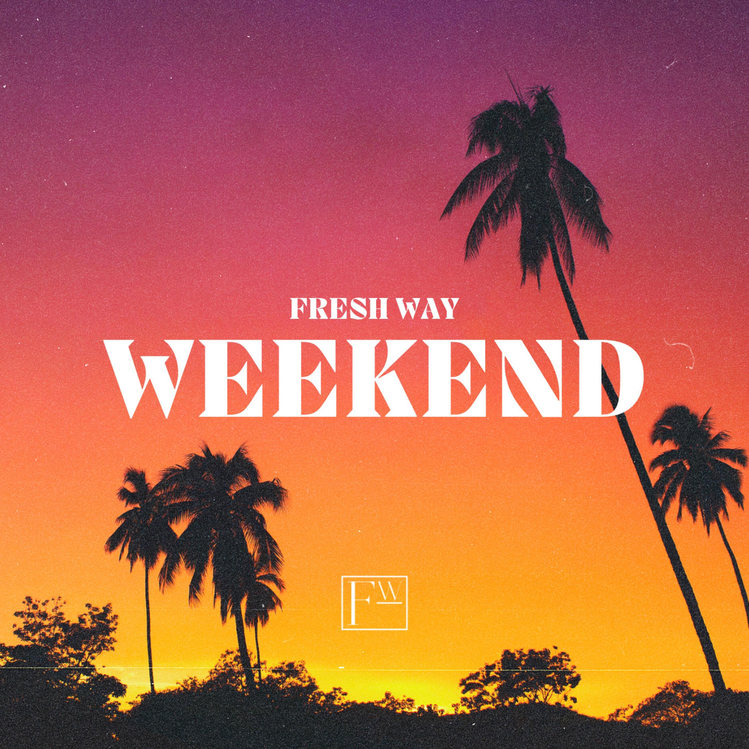 Fresh Way - Weekend