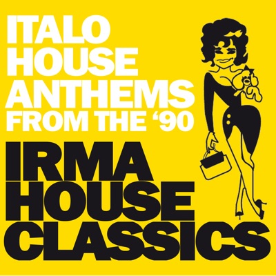 Irma House Classics (Italo House Anthems from The '90)