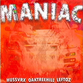 Maniac Leftoz, HUSSVRX & oaktreehill