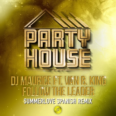 Follow the Leader (feat. Van B. King) [Summer Love Spanish remix] - Single