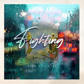 Fighting (feat. RYTeous Music) Read B. Verses