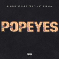 Popeyes (feat. Jay Killaa) - Single - Gianni Stylez