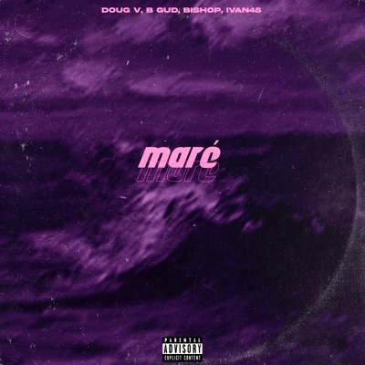 Maré (feat. B-Gud, Bishop MC & ivan48) - Single