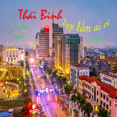 Thái Bình đẹp lắm ai ơi - Single