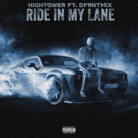 Ride in my lane (feat. DFRNT MIX) [Radio Edit] - Single - HighTower