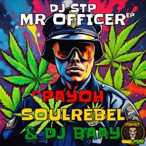 Mr Officer Ep (feat. Payoh Soulrebel & DJ Baay)