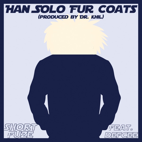 Han Solo Fur Coats (feat. Dr. Khil) - Single
