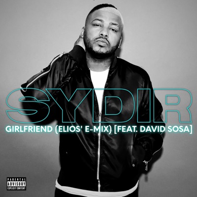 Girlfriend (feat. David Sosa) [Eilio's E-Mix] - Single