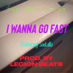 I Wanna Go Fast (feat. Sadzilla) [explicit Version] - Single