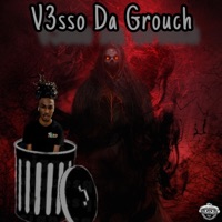 V3sso Da Grouch - Single - Whit3B0y