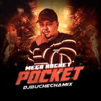 Mega Rocket Pocket - Single - Dj Buchecha Mix