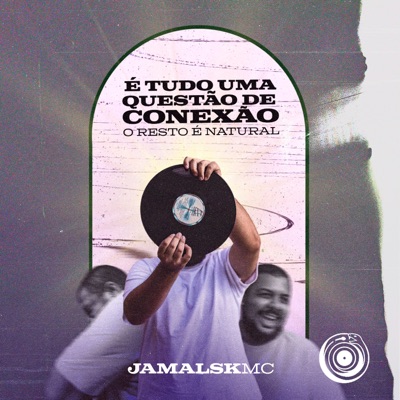 É Tudo uma Questão de Conexão o Resto é Natural - EP