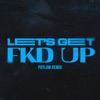 LET'S GET FKD UP (Poylow Remix) [feat. Mondello'G & Tribbs] - Single