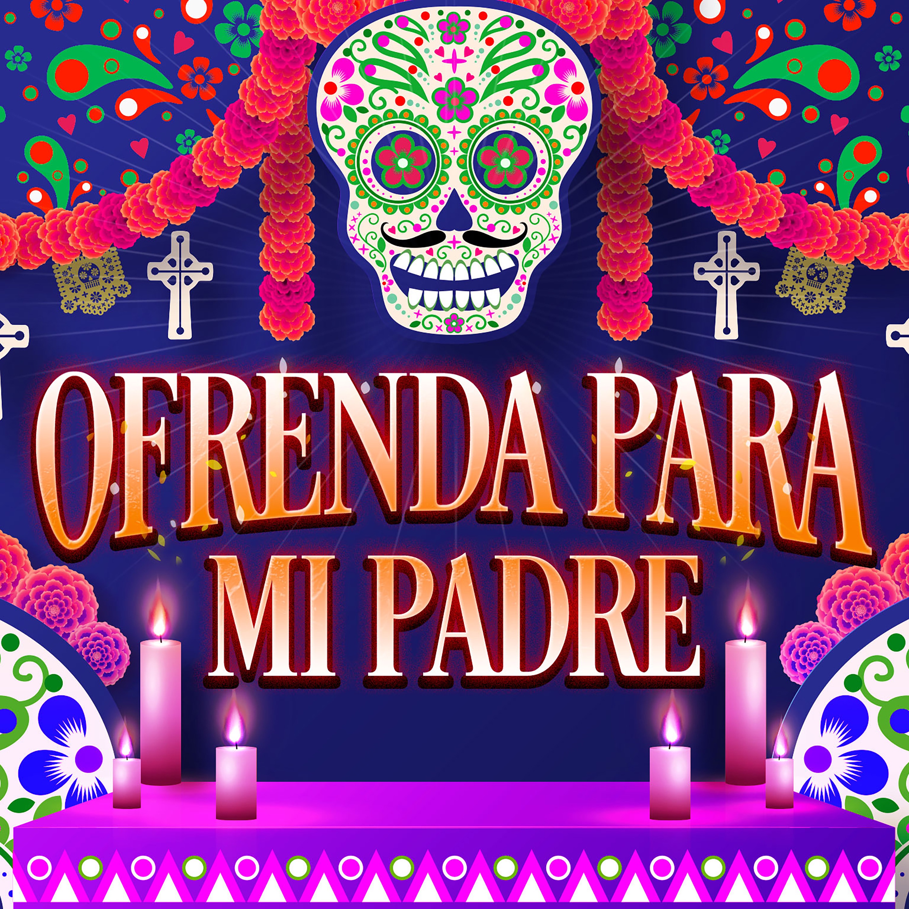 Ofrenda Para Mi Padre