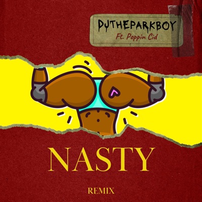 Nasty (feat. Poppin Cid) [Remix] - Single