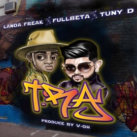 Tra Landa Freak, Fullbeta & Tuny D