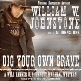 Dig Your Own Grave (Will Tanner)