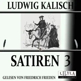 Satiren 3 (Langeweile, Postillone und Wanderburschen, Eine Fabel, Brief eines japanischen Kosmopoliten an seine Geliebte, Über Deutschland, Der Prediger.)