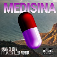 Medisina (feat. Lanzeta & Illest Morena) - Single - Calvin De Leon