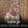 Min Habibi Ana - ESBEYE