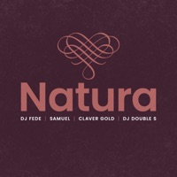 Natura (feat. DJ Double S) - Single - DJ Fede, Samuel & Claver Gold
