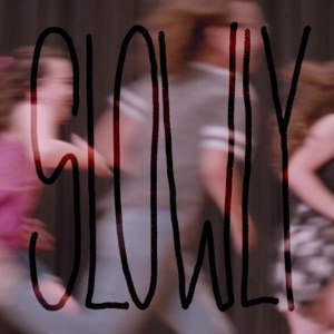 Slowly - Single