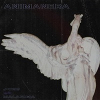 ANIMANERA (feat. MALANIMA) - Single - J-UNØ