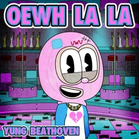 Oewh La La Yung Beathoven