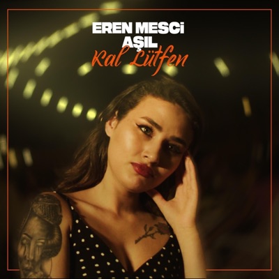Kal Lütfen (feat. Aşıl)