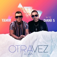Otra Vez (Again) - Single - Dani S & Yamir