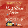 Pink Bean Series : Books 7-9(Pink Bean) - Harper Bliss