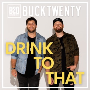 Buck Twenty - Drink to That - Line Dance Music