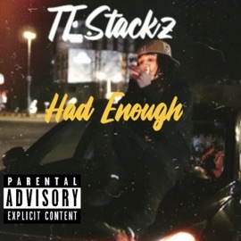 Had Enough TT Stackz